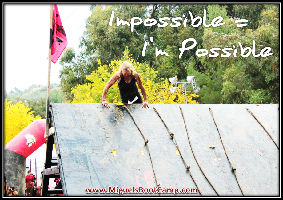 Impossible = Im Possible | Miguels Boot Camp in Thousand Oaks